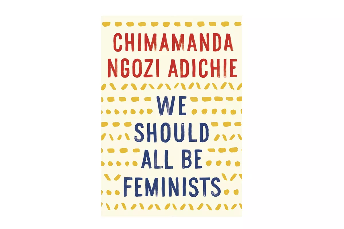 «Нам усім потрібно бути феміністами», Чимаманда Нгозі Адічі