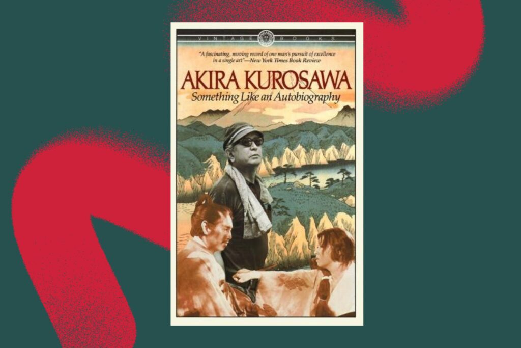 «Something Like An Autobiography», Акіра Куросава